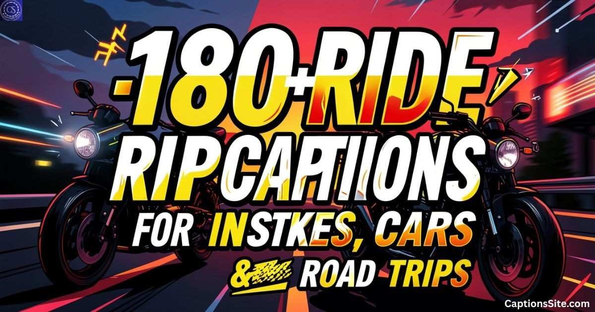 180+ Ride Captions for Instagram for Bikes, Cars & Road Trips