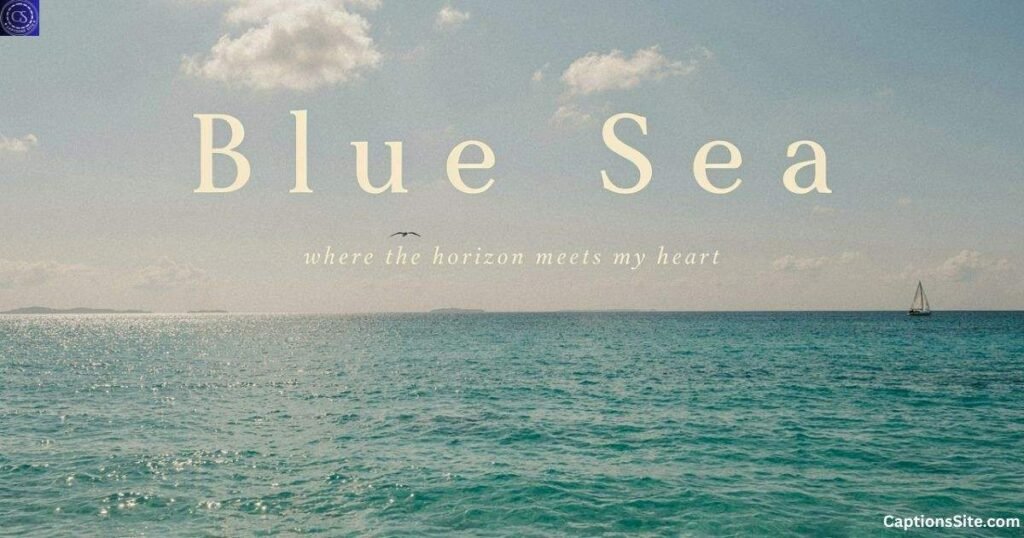 Blue Sea Captions for Instagram