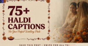75+ Haldi Captions for Instagram for Your Perfect Wedding Posts