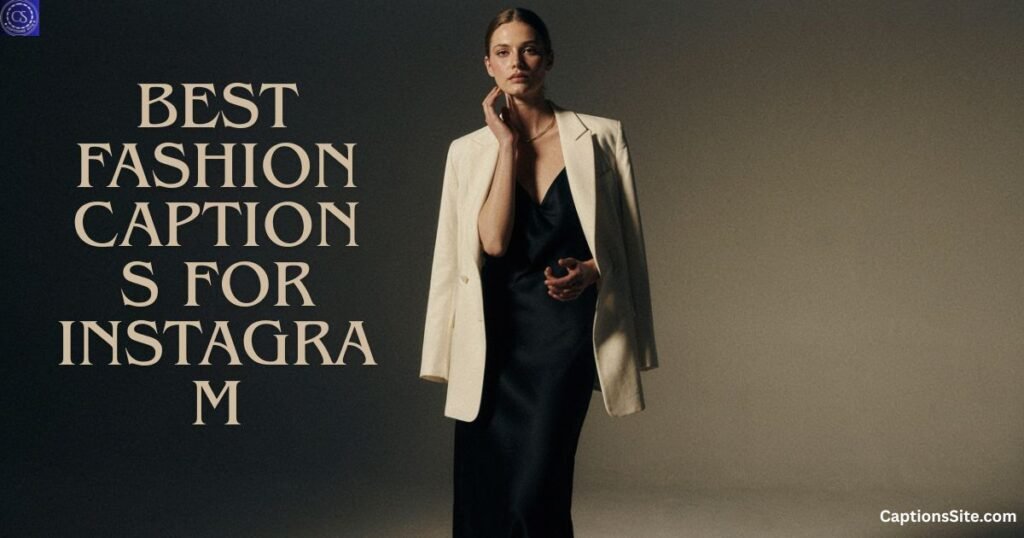 Best Fashion Captions for Instagram